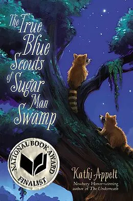 E-Book (epub) The True Blue Scouts of Sugar Man Swamp von Kathi Appelt