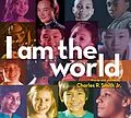 E-Book (epub) I Am the World von Charles R. Smith Jr.