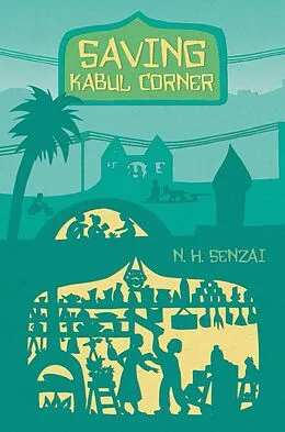 E-Book (epub) Saving Kabul Corner von N. H. Senzai