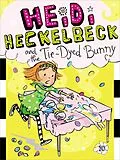E-Book (epub) Heidi Heckelbeck 10and the Tie-Dyed Bunny von Wanda Coven