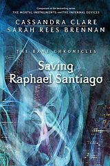 eBook (epub) Saving Raphael Santiago de Cassandra Clare
