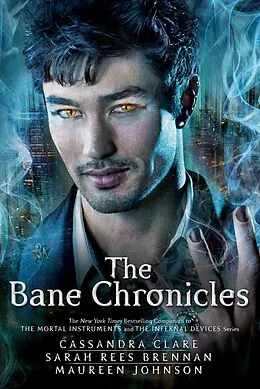 E-Book (epub) The Bane Chronicles von Cassandra Clare, Sarah Rees Brennan, Maureen Johnson
