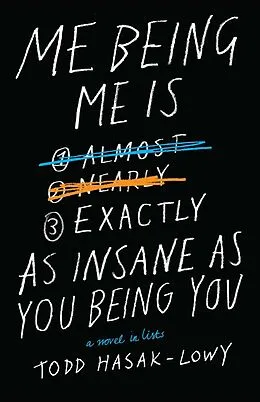 E-Book (epub) Me Being Me Is Exactly as Insane as You Being You von Todd Hasak-Lowy