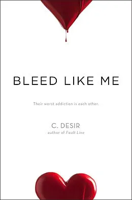 E-Book (epub) Bleed Like Me von C. Desir