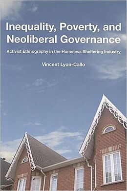 Couverture cartonnée Inequality, Poverty, and Neoliberal Governance de Vincent Lyon-Callo