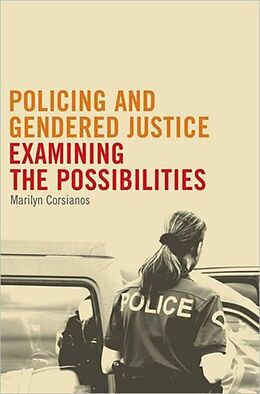 Livre Relié Policing and Gendered Justice de Marilyn Corsianos