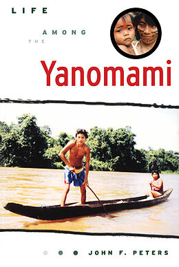 eBook (pdf) Life Among the Yanomami de Health Care International c/o John F. Peters