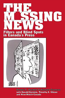 E-Book (pdf) The Missing News von Robert A. Hackett, Richard Gruneau, Donald Gutstein