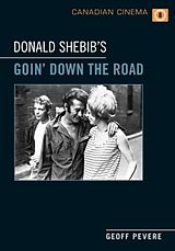 Kartonierter Einband Donald Shebib's 'goin' Down the Road' von Geoff Pevere
