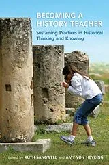 Kartonierter Einband (Kt) Becoming a History Teacher von Ruth Von Heyking, Amy Sandwell