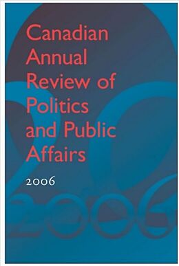 Fester Einband Canadian Annual Review of Politics and Public Affairs 2006 von David Mutimer