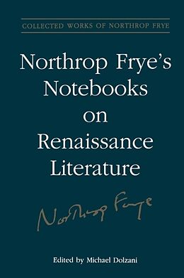Couverture cartonnée Northrop Frye's Notebooks on Renaissance Literature de Michael Dolzani