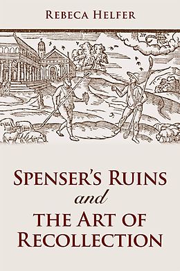 eBook (pdf) Spenser's Ruins and the Art of Recollection de Rebeca Helfer