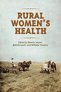 E-Book (pdf) Rural Women's Health von Beverly Leipert, Belinda Leach, Wilfreda Thurston