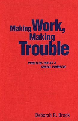 E-Book (pdf) Making Work, Making Trouble von Deborah Brock