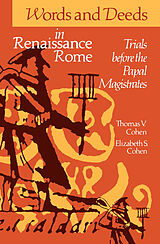 E-Book (pdf) Words and Deeds in Renaissance Rome von Elizabeth S. Cohen, Thomas V. Cohen