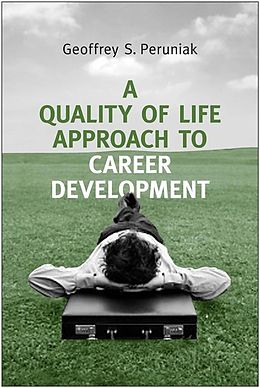 E-Book (pdf) A Quality of Life Approach to Career Development von Geoffrey Peruniak