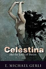 eBook (pdf) Celestina and the Ends of Desire de E. Michael Gerli