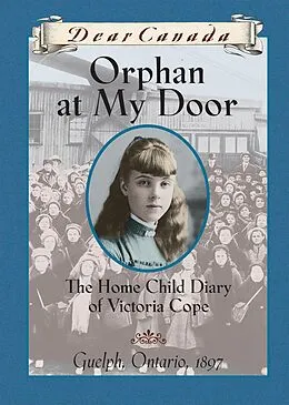 E-Book (epub) Dear Canada: Orphan at My Door von Jean Little