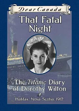 E-Book (epub) Dear Canada: That Fatal Night von Sarah Ellis