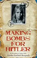 E-Book (epub) Making Bombs for Hitler von Marsha Forchuk Skrypuch