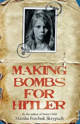E-Book (epub) Making Bombs for Hitler von Marsha Forchuk Skrypuch