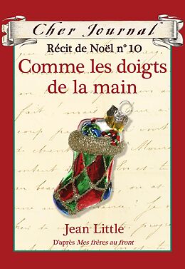 eBook (epub) Cher Journal : Recit de Noel : N(deg) 10 - Comme les doigts de la main de Jean Little