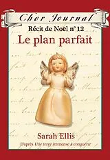 E-Book (epub) Cher Journal : Recit de Noel : N(deg) 12 - Le plan parfait von Sarah Ellis