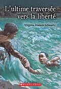 E-Book (epub) L' ultime traversee vers la liberte von Virginia Frances Schwartz