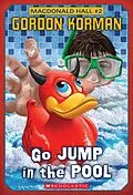 E-Book (epub) Macdonald Hall #2: Go Jump in the Pool von Gordon Korman