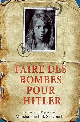 E-Book (epub) Faire des bombes pour Hitler von Marsha Forchuk Skrypuch