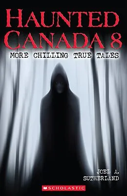 E-Book (epub) Haunted Canada 8 von Joel A. Sutherland