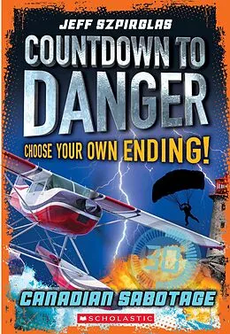 E-Book (epub) Canadian Sabotage (Countdown to Danger) von Jeff Szpirglas