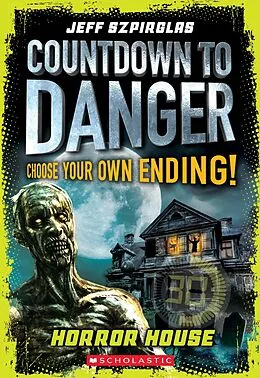 E-Book (epub) Horror House (Countdown to Danger) von Jeff Szpirglas