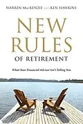 E-Book (epub) New Rules Of Retirement von Warren Mackenzie, Ken Hawkins
