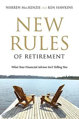 E-Book (epub) New Rules Of Retirement von Warren Mackenzie, Ken Hawkins