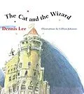 E-Book (epub) The Cat And The Wizard von Dennis Lee