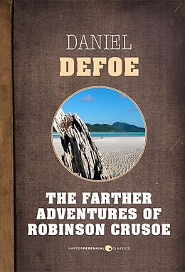 E-Book (epub) The Farther Adventures Of Robinson Crusoe von Daniel Defoe