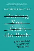 E-Book (epub) Darling, You Can't Do Both von Janet Kestin, Nancy Vonk