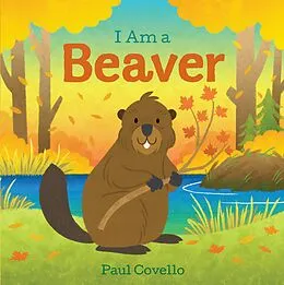 E-Book (epub) I Am a Beaver von Paul Covello