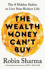 Livre Relié The Wealth Money Can't Buy de Robin Sharma