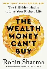 Kartonierter Einband The Wealth Money Can't Buy von Robin Sharma