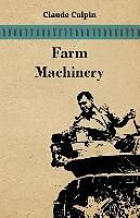 Couverture cartonnée Farm Machinery de Claude Culpin