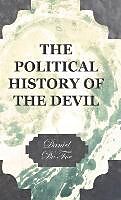 Fester Einband The Political History of the Devil von Daniel Defoe