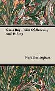 Livre Relié Game Bag - Tales of Shooting and Fishing de Nash Buckingham