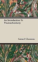 Fester Einband An Introduction to Electrochemistry von Samuel Glasstone