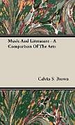 Fester Einband Music and Literature - A Comparison of the Arts von Calvin S. Brown