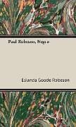 Livre Relié Paul Robeson, Negro de Eslanda Goode Robeson