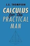 Livre Relié Calculus for the Practical Man de J. E. Thompson