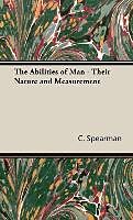 Fester Einband The Abilities of Man - Their Nature and Measurement von C. Spearman